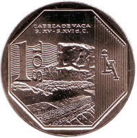 Кабеса де Вака. Монета 1 соль. 2016 год, Перу.