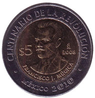 Монета 5 песо. 2008 год, Мексика. 100-летие революции. Франциско Мужика. Монета 5 песо. 2008 год, Мексика. 100-летие революции. Франциско Мужика.