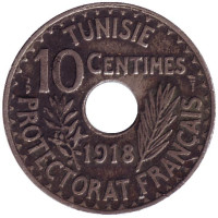 Монета 10 сантимов. 1918 год, Тунис (протекторат Франции).