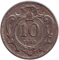 Монета 10 геллеров. 1909 год, Австро-Венгерская империя.