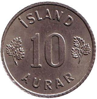 Монета 10 аураров. 1962 год, Исландия.