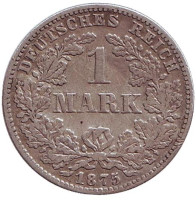 Монета 1 марка. 1875 год (С), Германская империя. 