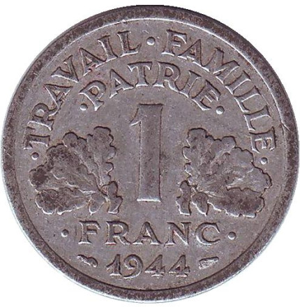 Монета 1 франк. 1944 год, Франция. Travail Famille Patrie. Литера С крупная.