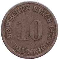 Монета 10 пфеннигов. 1875 год (A), Германская империя. 