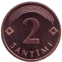 Монета 2 сантима. 2006 год, Латвия. UNC.