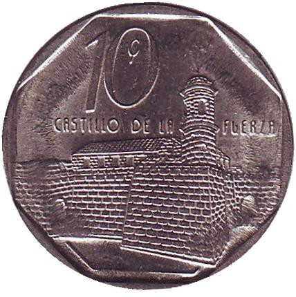 Монета 10 сентаво. 2009 год, Куба. Крепость Реаль-Фуэрса. (Замок королевской мощи).