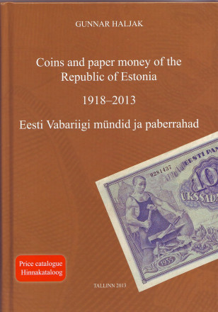 Каталог по монетам и банкнотам Эстонии 1918-2013 гг., Таллин, 2013 год.