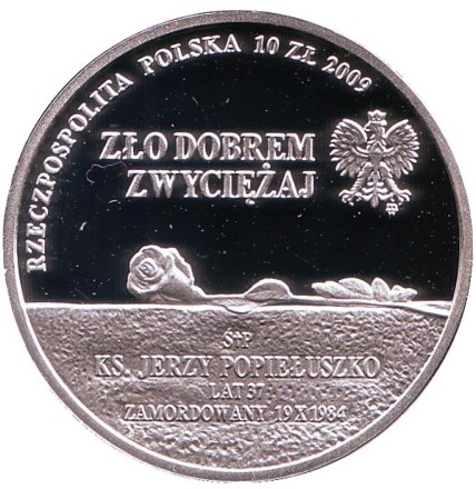 Монета 10 злотых. 2009 год, Польша. 25 лет со дня смерти блаженного Ежи Попелушко.