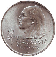 Монета 20 крон. 1972 год, Чехословакия. 100-летие со дня смерти Андрея Сладковича. Монета 20 крон. 1972 год, Чехословакия. 100-летие со дня смерти Андрея Сладковича.
