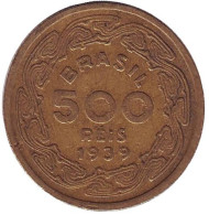 Монета 500 рейсов. 1939 год, Бразилия. Монета 500 рейсов. 1939 год, Бразилия.