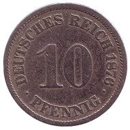 Монета 10 пфеннигов. 1876 год (J), Германская империя. Монета 10 пфеннигов. 1876 год (J), Германская империя.