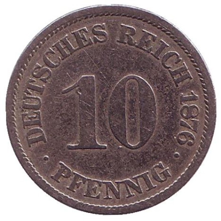 Монета 10 пфеннигов. 1876 год (J), Германская империя.