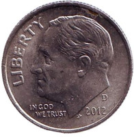 Рузвельт. Монета 10 центов. 2012 (D) год, США. 
