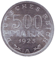Монета 500 марок. 1923 год (А), Веймарская Республика. Монета 500 марок. 1923 год (А), Веймарская Республика.