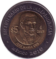 Монета 5 песо. 2009 год, Мексика. 200-летие независимости. Хосе Мария Кос.