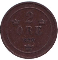 Монета 2 эре. 1875 год, Швеция. Монета 2 эре. 1875 год, Швеция.