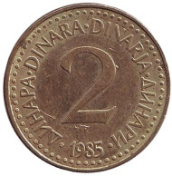 Монета 2 динара. 1985 год, Югославия. Монета 2 динара. 1985 год, Югославия.