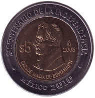 Монета 5 песо. 2008 год, Мексика. 200-летие независимости. Карлос Мария Бустаманте. Монета 5 песо. 2008 год, Мексика. 200-летие независимости. Карлос Мария Бустаманте.