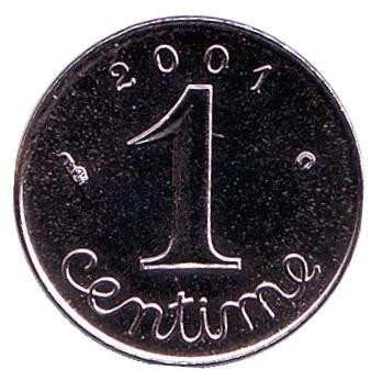 Монета 1 сантим. 2001 год, Франция. BU.
