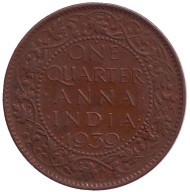 Монета 1/4 анны. 1939 год, Индия Британская. (Отметка над "ONE": "•" - Бомбей).