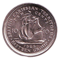 Монета 10 центов. 1965 год, Восточно-Карибские государства. Парусник. UNC.