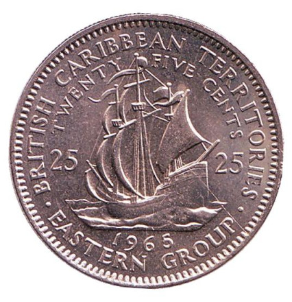 Монета 25 центов. 1965 год, Восточно-Карибские государства. UNC. Галеон "Золотая лань" сэра Френсиса Дрейка.