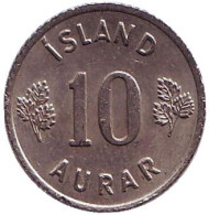 Монета 10 аураров. 1967 год, Исландия. Монета 10 аураров. 1967 год, Исландия.
