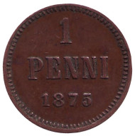 Монета 1 пенни. 1875 год, Финляндия в составе Российской Империи. Монета 1 пенни. 1875 год, Финляндия в составе Российской Империи.