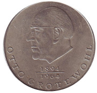 Монета 20 марок, 1973 год, Германия. Отто Гротеволь. Монета 20 марок, 1973 год, Германия. Отто Гротеволь.
