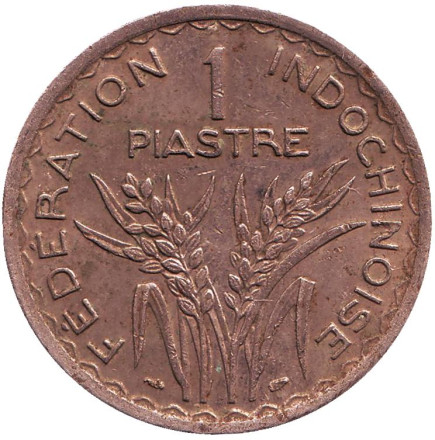 Монета 1 пиастр. 1947 год, Французский Индокитай.