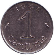 Монета 1 сантим. 1966 год, Франция. Монета 1 сантим. 1966 год, Франция.