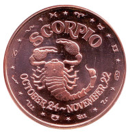 Скорпион. "Знаки зодиака." Монетовидный жетон. Унция меди 999. США.  Скорпион. "Знаки зодиака." Монетовидный жетон. Унция меди 999. США.