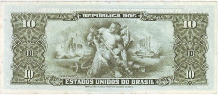 Банкнота 10 крузейро. 1962 год, Бразилия. Жетулиу Варгас. Банкнота 10 крузейро. 1962 год, Бразилия. Жетулиу Варгас.
