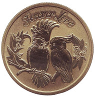 Монета 1 доллар. 2014 год, Тувалу. Любовь навсегда. Forever Love. Попугаи. Монета 1 доллар. 2014 год, Тувалу. Любовь навсегда. Forever Love. Попугаи.