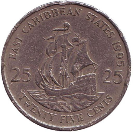 Монета 25 центов. 1995 год, Восточно-Карибские государства. Галеон "Золотая лань" сэра Френсиса Дрейка.