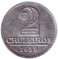 Монета 2 крузейро. 1958 год, Бразилия. Монета 2 крузейро. 1958 год, Бразилия.