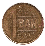Монета 1 бан. 2007 год, Румыния. Монета 1 бан. 2007 год, Румыния.