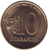 Монета 10 гуарани. 1996 год, Парагвай. FAO. Корова. Монета 10 гуарани. 1996 год, Парагвай. FAO. Корова.