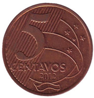 Монета 5 сентаво. 2012 год, Бразилия. Тирадентис. Монета 5 сентаво. 2012 год, Бразилия. Тирадентис.