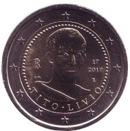 Монета 2 евро. 2017 год, Италия. 2000 лет со дня смерти Тита Ливия. Монета 2 евро. 2017 год, Италия. 2000 лет со дня смерти Тита Ливия.