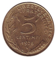 Монета 5 сантимов. 1975 год, Франция. Монета 5 сантимов. 1975 год, Франция.
