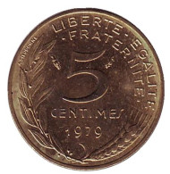Монета 5 сантимов. 1979 год, Франция. Монета 5 сантимов. 1979 год, Франция.