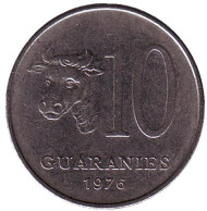 Монета 10 гуарани. 1976 год, Парагвай. Бык.