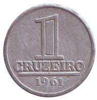 Монета 1 крузейро. 1961 год, Бразилия. Монета 1 крузейро. 1961 год, Бразилия.
