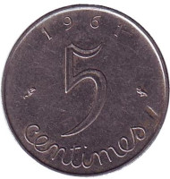 Монета 5 сантимов. 1961 год, Франция.