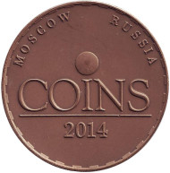 V Международная конференция и выставка монет "COINS-2014" в Москве. Памятный жетон. Россия. (Вар. II) V Международная конференция и выставка монет "COINS-2014" в Москве. Памятный жетон. Россия. (Вар. II)