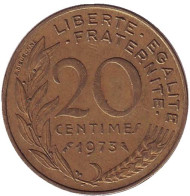 Монета 20 сантимов. 1973 год, Франция. Монета 20 сантимов. 1973 год, Франция.