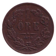 Монета 1 эре. 1870 год, Швеция. Монета 1 эре. 1870 год, Швеция.
