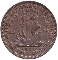 Монета 25 центов. 1957 год, Восточно-Карибские государства. Галеон "Золотая лань" сэра Френсиса Дрейка.