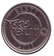 Здравствуй, евро! Монетовидный жетон. 2011 год, Эстония. Здравствуй, евро! Монетовидный жетон. 2011 год, Эстония.